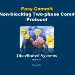 پاورپوینت و مقاله تعهد آسان (Easy Commit) یک پروتکل تعهد دو فازی غیر مسدود کننده